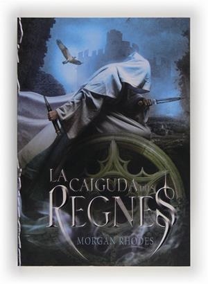 LA CAIGUDA DELS REGNES | 9788466131841 | RHODES, MORGAN | Llibres Parcir | Librería Parcir | Librería online de Manresa | Comprar libros en catalán y castellano online