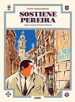 SOSTIENE PEREIRA | 9788416880331 | TABUCCHI, ANTONIO / GOMONT, PIERRE-HENRY | Llibres Parcir | Llibreria Parcir | Llibreria online de Manresa | Comprar llibres en català i castellà online