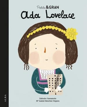 PETITA &amp; GRAN ADA LOVELACE | 9788490653555 | SáNCHEZ VEGARA, Mª ISABEL | Llibres Parcir | Llibreria Parcir | Llibreria online de Manresa | Comprar llibres en català i castellà online