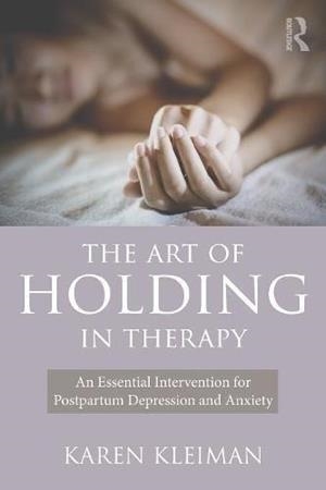 THE ART OF HOLDING IN THERAPY | 9781138904958 | KLEIMAN, KAREN | Llibres Parcir | Llibreria Parcir | Llibreria online de Manresa | Comprar llibres en català i castellà online