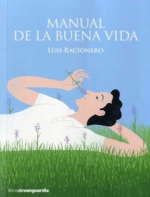 MANUAL DE LA BUENA VIDA | 9788416372447 | RACIONERO, LUIS | Llibres Parcir | Llibreria Parcir | Llibreria online de Manresa | Comprar llibres en català i castellà online
