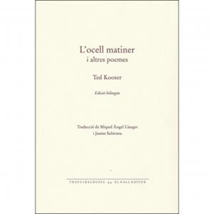 L'OCELL MATINER | 9788416416127 | KOOSER, TED | Llibres Parcir | Librería Parcir | Librería online de Manresa | Comprar libros en catalán y castellano online