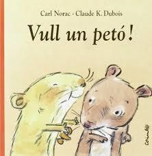 VULL UN PETó | 9788484701064 | DUBOIS, CLAUDE K. - NORAC, CARL | Llibres Parcir | Llibreria Parcir | Llibreria online de Manresa | Comprar llibres en català i castellà online