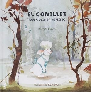 EL CONILLET QUE VOLIA PA DE PESSIC | 9788468333816 | BESORA,RAMON | Llibres Parcir | Llibreria Parcir | Llibreria online de Manresa | Comprar llibres en català i castellà online