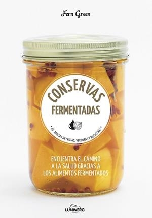 CONSERVAS FERMENTADAS | 9788416489992 | GREEN, FERN | Llibres Parcir | Llibreria Parcir | Llibreria online de Manresa | Comprar llibres en català i castellà online