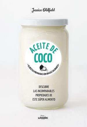 ACEITE DE COCO | 9788416890101 | OLDFIELD, JESSICA | Llibres Parcir | Llibreria Parcir | Llibreria online de Manresa | Comprar llibres en català i castellà online