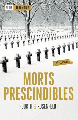 MORTS PRESCINDIBLES | 9788417031442 | HJORTH, MICHAEL/ROSENFELDT, HANS | Llibres Parcir | Llibreria Parcir | Llibreria online de Manresa | Comprar llibres en català i castellà online