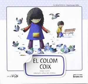 EL COLOM COIX | 9788415390169 | LLUCH GIRBéS, ENRIC | Llibres Parcir | Librería Parcir | Librería online de Manresa | Comprar libros en catalán y castellano online