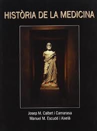 HISTORIA DE LA MEDICINA | 9788447710591 | CALBET CAMARASA, JOSEP MARIA | Llibres Parcir | Llibreria Parcir | Llibreria online de Manresa | Comprar llibres en català i castellà online