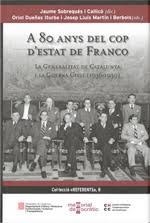 A 80 ANYS DEL COP D?ESTAT DE FRANCO | 9788439396390 | SOBREQUÉS I CALLICÓ, JAUME (COORD) | Llibres Parcir | Librería Parcir | Librería online de Manresa | Comprar libros en catalán y castellano online