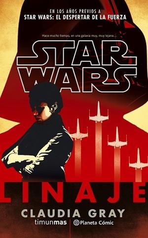 STAR WARS LINAJE (NOVELA) | 9788491461661 | GRAY, CLAUDIA | Llibres Parcir | Librería Parcir | Librería online de Manresa | Comprar libros en catalán y castellano online