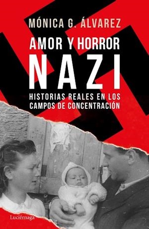 AMOR Y HORROR NAZI | 9788416694877 | ÁLVAREZ, MóNICA G. | Llibres Parcir | Librería Parcir | Librería online de Manresa | Comprar libros en catalán y castellano online