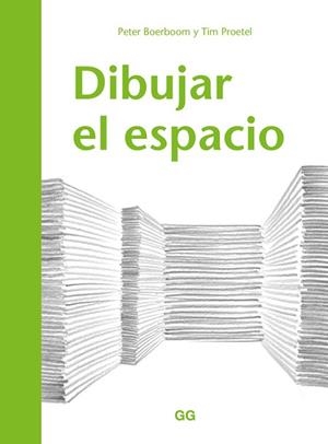 DIBUJAR EL ESPACIO | 9788425230516 | BOERBOOM, PETER/PROETEL, TIM | Llibres Parcir | Llibreria Parcir | Llibreria online de Manresa | Comprar llibres en català i castellà online