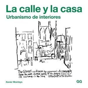 LA CALLE Y LA CASA | 9788425229756 | MONTEYS ROIG, XAVIER | Llibres Parcir | Llibreria Parcir | Llibreria online de Manresa | Comprar llibres en català i castellà online