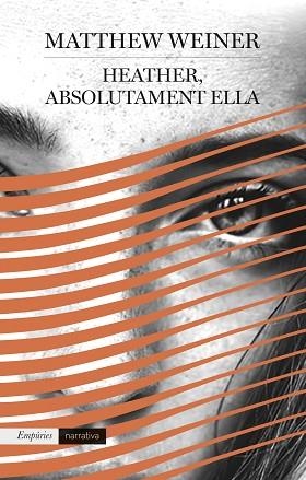 HEATHER, ABSOLUTAMENT ELLA | 9788417016289 | WEINER, MATTHEW | Llibres Parcir | Llibreria Parcir | Llibreria online de Manresa | Comprar llibres en català i castellà online