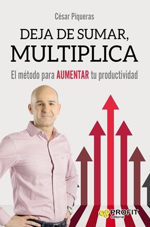 DEJA DE SUMAR, MULTIPLICA | 9788416904167 | PIQUERAS GóMEZ DE ALBACETE, CéSAR | Llibres Parcir | Librería Parcir | Librería online de Manresa | Comprar libros en catalán y castellano online
