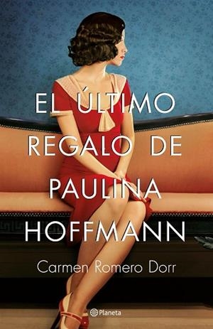 EL úLTIMO REGALO DE PAULINA HOFFMANN | 9788408180593 | ROMERO DORR, CARMEN | Llibres Parcir | Llibreria Parcir | Llibreria online de Manresa | Comprar llibres en català i castellà online