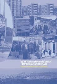 20 ANYS DE COMPROMIS OBRER I ESPIRITUALITAT CRISTIANA | 9788460694212 | FERRANDO PUIG, EMILI | Llibres Parcir | Librería Parcir | Librería online de Manresa | Comprar libros en catalán y castellano online