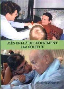 MéS ENLLà DEL SOFRIMENT I LA SOLITUD | 9788460896258 | FERRANDO PUIG, EMILI | Llibres Parcir | Librería Parcir | Librería online de Manresa | Comprar libros en catalán y castellano online