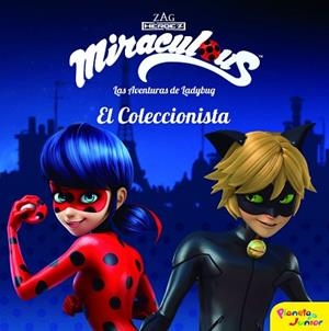 MIRACULOUS. LAS AVENTURAS DE LADYBUG.  EL COLECCIONISTA | 9788408181323 | PRODIGIOSA-MIRACULOUS | Llibres Parcir | Llibreria Parcir | Llibreria online de Manresa | Comprar llibres en català i castellà online