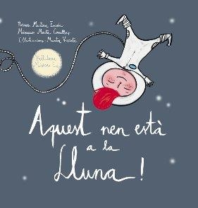 AQUEST NEN ESTà A LA LLUNA! | 9788493902940 | ESCODA MARGENAT, MARTINA | Llibres Parcir | Llibreria Parcir | Llibreria online de Manresa | Comprar llibres en català i castellà online
