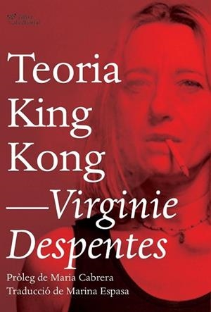 TEORIA KING KONG | 9788494782916 | DESPENTES, VIRGINIE | Llibres Parcir | Llibreria Parcir | Llibreria online de Manresa | Comprar llibres en català i castellà online