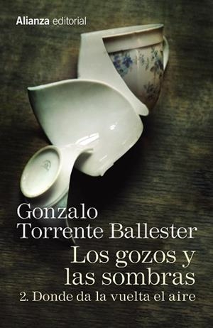LOS GOZOS Y LAS SOMBRAS. 2. DONDE DA LA VUELTA EL AIRE | 9788491045762 | TORRENTE BALLESTER, GONZALO | Llibres Parcir | Llibreria Parcir | Llibreria online de Manresa | Comprar llibres en català i castellà online