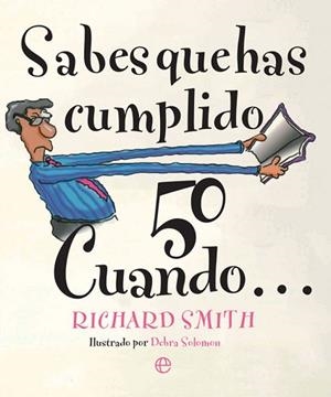 SABES QUE HAS CUMPLIDO 50 CUANDO? | 9788491642190 | SMITH, RICHARD | Llibres Parcir | Librería Parcir | Librería online de Manresa | Comprar libros en catalán y castellano online