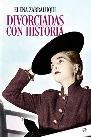 DIVORCIADAS CON HISTORIA | 9788491641971 | ZARRALUQUI, ELENA | Llibres Parcir | Llibreria Parcir | Llibreria online de Manresa | Comprar llibres en català i castellà online