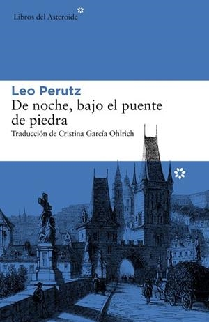 DE NOCHE, BAJO EL PUENTE DE PIEDRA | 9788416213863 | PERUTZ, LEO | Llibres Parcir | Llibreria Parcir | Llibreria online de Manresa | Comprar llibres en català i castellà online