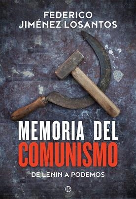 MEMORIA DEL COMUNISMO | 9788491641780 | JIMéNEZ LOSANTOS, FEDERICO | Llibres Parcir | Llibreria Parcir | Llibreria online de Manresa | Comprar llibres en català i castellà online