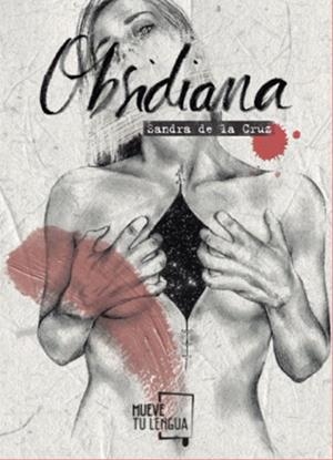 OBSIDIANA | 9788494746406 | DE LA CRUZ, SANDRA | Llibres Parcir | Llibreria Parcir | Llibreria online de Manresa | Comprar llibres en català i castellà online
