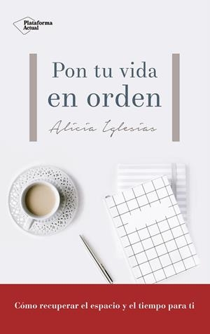 PON TU VIDA EN ORDEN | 9788417114480 | IGLESIAS GALáN, ALICIA | Llibres Parcir | Llibreria Parcir | Llibreria online de Manresa | Comprar llibres en català i castellà online