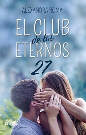 EL CLUB DE LOS ETERNOS 27 | 9788417114527 | ROMA ALEXANDRA | Llibres Parcir | Llibreria Parcir | Llibreria online de Manresa | Comprar llibres en català i castellà online