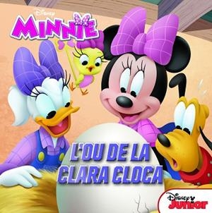MINNIE. L'OU DE LA CLARA CLOCA | 9788491374725 | DISNEY | Llibres Parcir | Librería Parcir | Librería online de Manresa | Comprar libros en catalán y castellano online