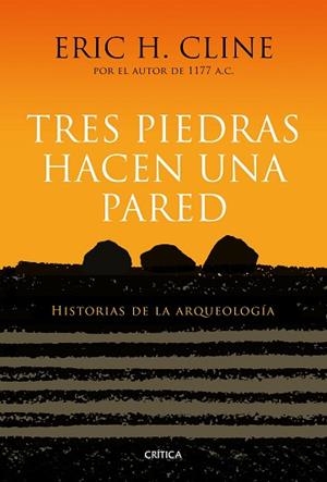 TRES PIEDRAS HACEN UNA PARED | 9788417067267 | CLINE, ERIC H. | Llibres Parcir | Llibreria Parcir | Llibreria online de Manresa | Comprar llibres en català i castellà online