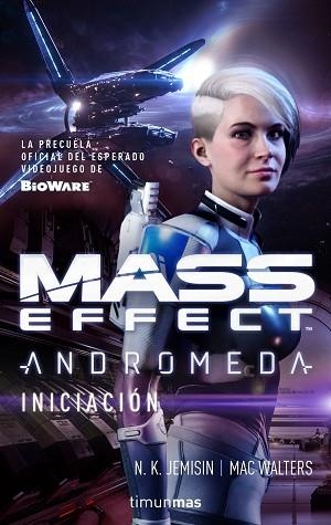 MASS EFFECT ANDRóMEDA.INICIACIóN | 9788445005101 | JEMISIN, N. K./WALTERS, MAC | Llibres Parcir | Librería Parcir | Librería online de Manresa | Comprar libros en catalán y castellano online