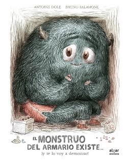 EL MONSTRUO DEL ARMARIO EXISTE... ¡Y TE LO VOY A DEMOSTRAR! | 9788491421214 | DOLE, ANTOINE | Llibres Parcir | Llibreria Parcir | Llibreria online de Manresa | Comprar llibres en català i castellà online