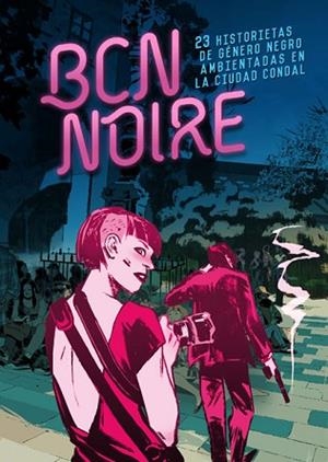 BCN NOIRE | 9788467930641 | VV.AA. | Llibres Parcir | Llibreria Parcir | Llibreria online de Manresa | Comprar llibres en català i castellà online