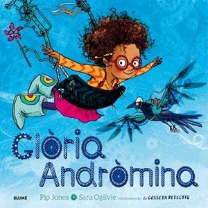 GLòRIA ANDRòMINA | 9788416965670 | JONES, PIP | Llibres Parcir | Librería Parcir | Librería online de Manresa | Comprar libros en catalán y castellano online