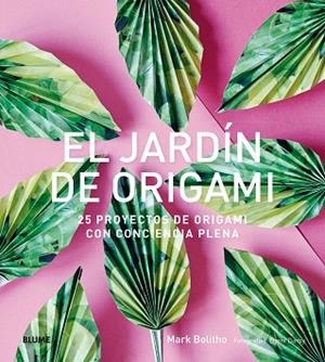 EL JARDíN DE ORIGAMI | 9788416965953 | BOLITHO, MARK | Llibres Parcir | Librería Parcir | Librería online de Manresa | Comprar libros en catalán y castellano online