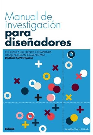 MANUAL DE INVESTIGACIóN PARA DISEñADORES | 9788416965991 | O'GRADY, JENN/O'GRADY, VISOCKY | Llibres Parcir | Llibreria Parcir | Llibreria online de Manresa | Comprar llibres en català i castellà online