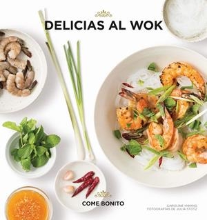 DELICIAS AL WOK | 9788416890484 | HWANG, CAROLINE/STOTZ, JULIA | Llibres Parcir | Librería Parcir | Librería online de Manresa | Comprar libros en catalán y castellano online
