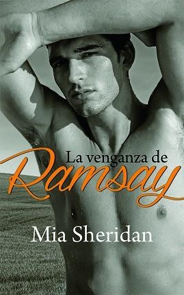 LA VENGANZA DE RAMSAY | 9788416970704 | SHERIDAN, MIA | Llibres Parcir | Llibreria Parcir | Llibreria online de Manresa | Comprar llibres en català i castellà online