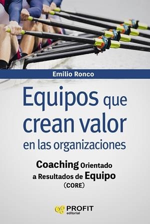 EQUIPOS QUE CREAN VALOR EN LAS ORGANIZACIONES | 9788416904723 | RONCO BAQUEDANO, EMILIO | Llibres Parcir | Llibreria Parcir | Llibreria online de Manresa | Comprar llibres en català i castellà online