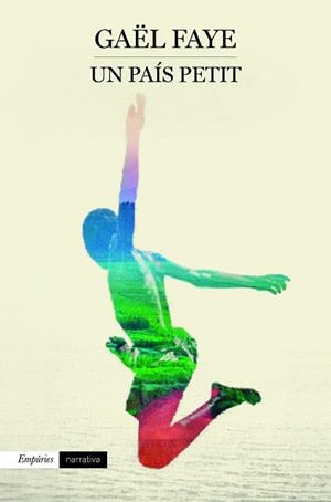 UN PAíS PETIT | 9788417016371 | FAYE, GAëL | Llibres Parcir | Llibreria Parcir | Llibreria online de Manresa | Comprar llibres en català i castellà online
