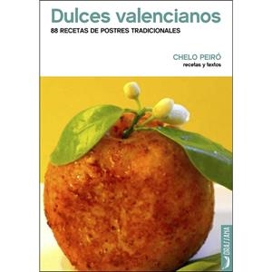 DULCES VALENCIANOS - 88 RECETAS DE POSTRES TRADICI | 9788494614361 | PEIRO, CHELO | Llibres Parcir | Llibreria Parcir | Llibreria online de Manresa | Comprar llibres en català i castellà online