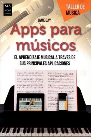 APPS PARA MÚSICOS | 9788494791727 | DAY, JAME | Llibres Parcir | Llibreria Parcir | Llibreria online de Manresa | Comprar llibres en català i castellà online
