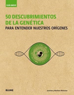 GUíA BREVE. 50 DESCUBRIMIENTOS DE LA GENéTICA | 9788417254100 | WEITZMAN, JONATHAN/WEITZMAN, MATTHEW | Llibres Parcir | Librería Parcir | Librería online de Manresa | Comprar libros en catalán y castellano online