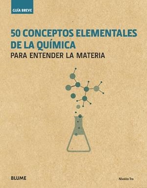 GUíA BREVE. 50 CONCEPTOS ELEMENTALES DE LA QUíMICA | 9788417254117 | TRO, NIVALDO | Llibres Parcir | Librería Parcir | Librería online de Manresa | Comprar libros en catalán y castellano online